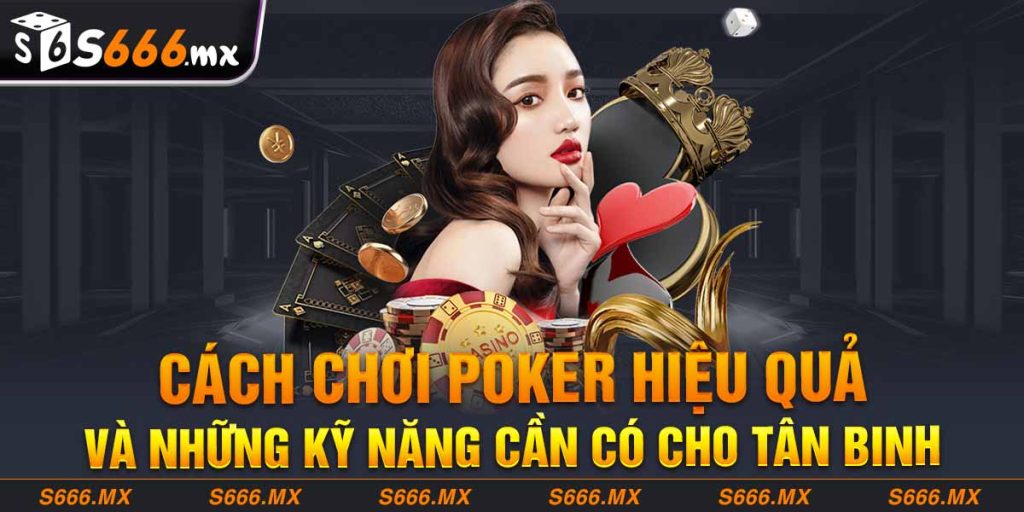 Chơi Poker hiệu quả