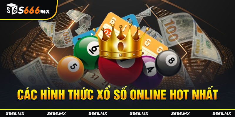 Các loại hình hot nhất ở xổ số online